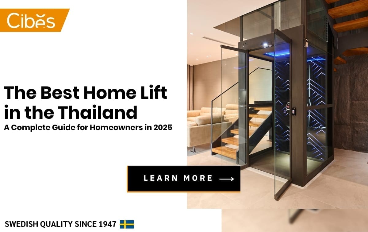 The Best Home Lift in Thailand: A Complete Guide for Homeowners in 2025